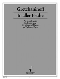 ED 8757 • GRETSCHANINOFF - In aller Frühe - Partitur und Sti